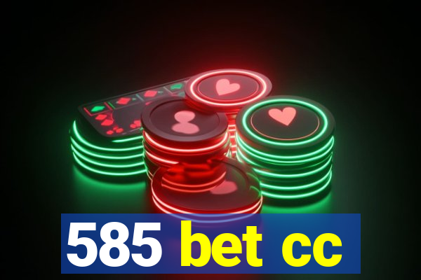 585 bet cc